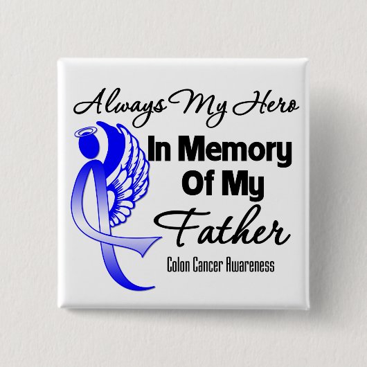 Altijd mijn Hero in geheugen vader - Colon Cancer Vierkante Button 5,1 Cm (Voorkant)