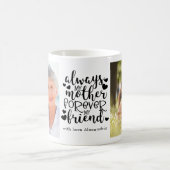 Altijd mijn moeder voor altijd mijn vriendenkinder koffiemok (Center)