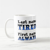 Altijd Moe Fun Mug of Reis Mug Koffiemok (Links)