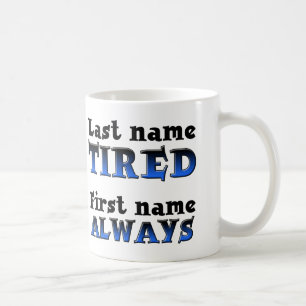 Altijd Moe Fun Mug of Reis Mug Koffiemok