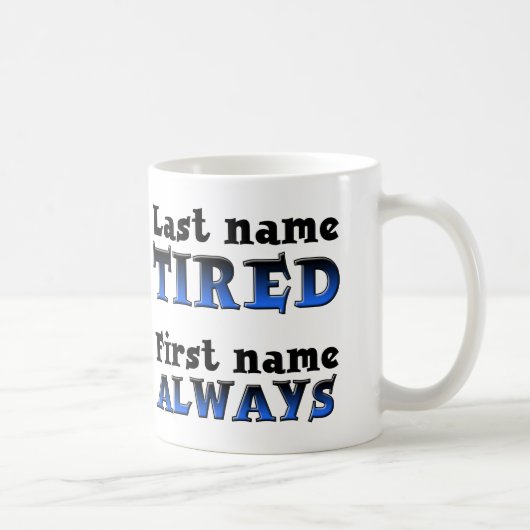 Altijd Moe Fun Mug of Reis Mug Koffiemok (Rechts)