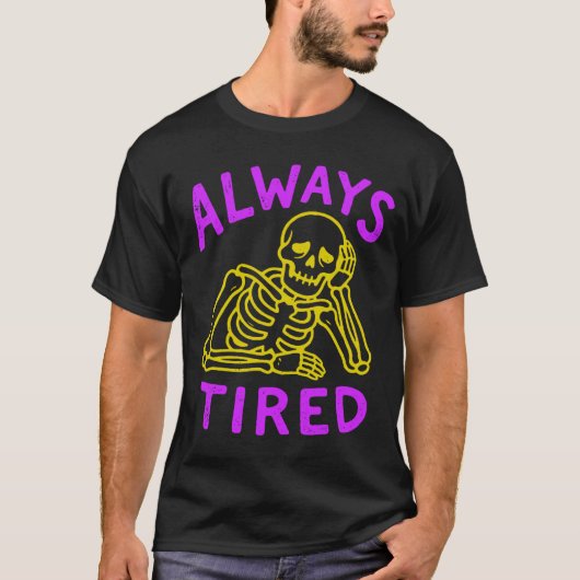 altijd moe t-shirt (Voorkant)