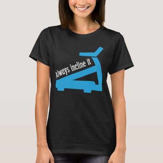 Altijd neig IT-loopband workout T-shirt (Voorkant)