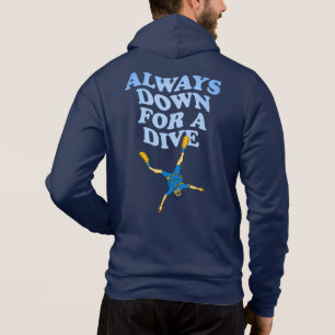 Altijd omlaag voor een duik Funny Scuba Diving Hoodie