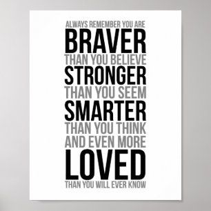 Altijd onthouden dat je braver bent poster