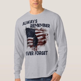 Altijd onthouden Nooit vergeten T-shirt