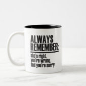 Altijd onthouden: Ze heeft gelijk, je bent verkeer Tweekleurige Koffiemok (Links)