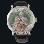 Altijd op mijn gedachten Herinnering Foto kijken Horloge<br><div class="desc">Gepersonaliseerde herinnering foto horloge (of personaliseren voor alles wat je wilt). De sjabloon is ingesteld voor u om uw eigen foto toe te voegen en u kunt ook alle tekst bewerken als u dat wenst. De tekst zit op een semi-transparante randbedekking boven je foto. De voorbeeldtekst luidt "always on my...</div>