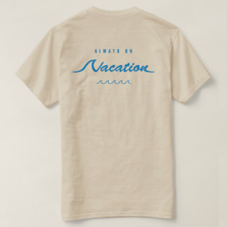 Altijd op vakantie t-shirt