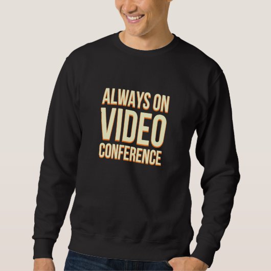 Altijd op videoconferentiewerk vanuit thuisboss WF Trui (Voorkant)