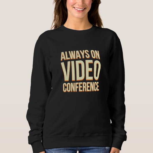 Altijd op videoconferentiewerk vanuit thuisboss WF Trui (Voorkant)