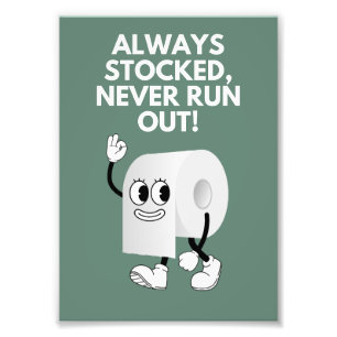 Altijd op voorraad – Funny Toilet Paper Reminder Foto Afdruk