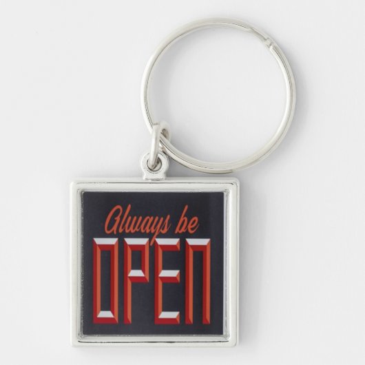 Altijd open, Motivatie Inspirerend zijn Sleutelhanger (Voorkant)