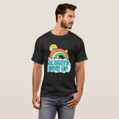 Altijd opgeven - Sarcastische regenboog T-shirt (Voorkant volledig)