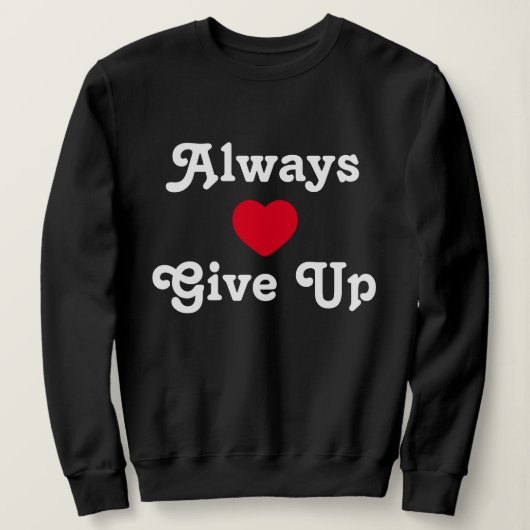 Altijd opgeven trui (Design voorkant)