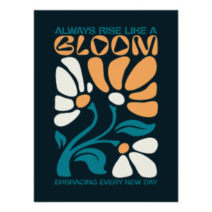 Altijd Opstijgen Als Een Bloem Positieve Quote  Perfect Poster