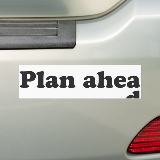 Altijd plannen bumpersticker (Op auto)