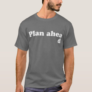 Altijd plannen t-shirt
