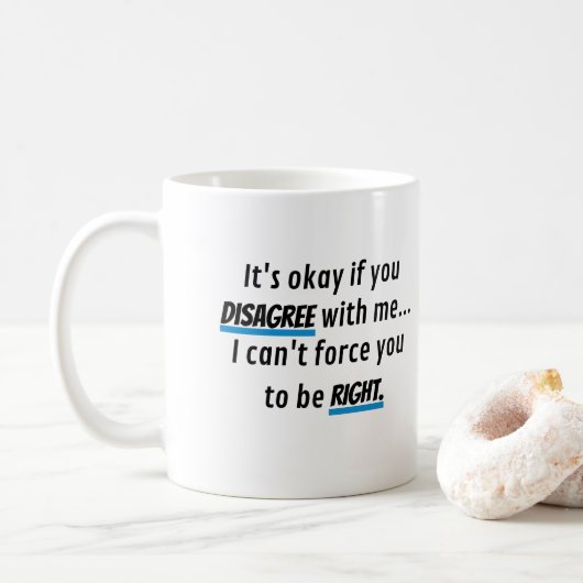 Altijd recht op Funny Sarcastic Novelty Koffiemok (Met donut)
