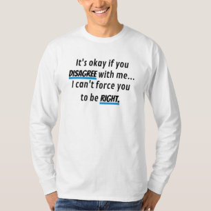 Altijd recht op Funny Sarcastic Novelty T-shirt