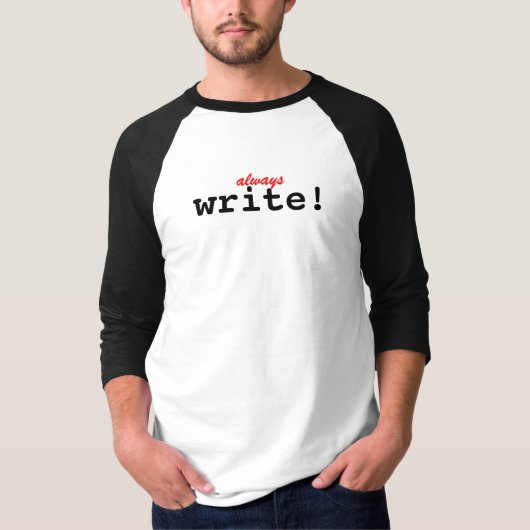 altijd, schrijf! t-shirt (Voorkant)