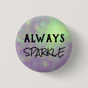 Altijd Sparkle Badge – Roze & Paarse Motivatie Ronde Button 3,2 Cm