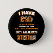 Altijd sterk...RSD/CRPS Ronde Button 5,7 Cm (Voorkant)