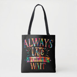 Altijd te laat, maar wachten tote bag