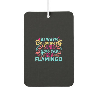 Altijd UwZelf tot u een Flamingo kunt zijn Luchtverfrisser