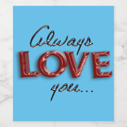 Altijd van je houden wijn etiket (Enkel label)