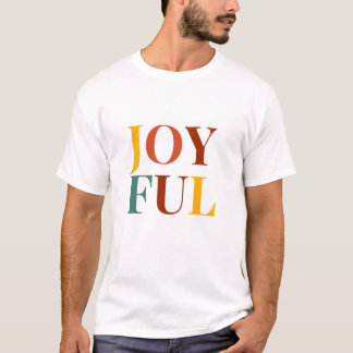 Altijd vreugdevolle T-Shirt Kies een gelukszin