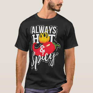 Altijd warm en pikant Chili Pepper Funny Gift T-shirt
