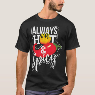 Altijd warm en pikant Chili Pepper Funny Gift T-shirt
