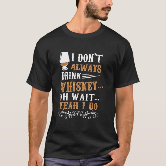 Altijd Whiskey Ja, dat doe ik T-shirt (Voorkant)
