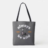 Altijd wild zijn (sinds Jaar) Tote Bag (Achterkant)