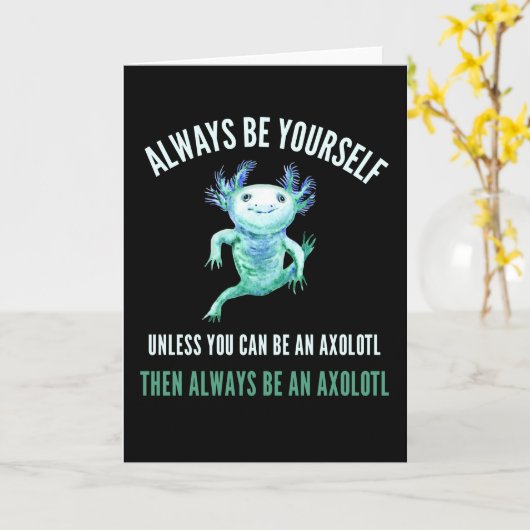 Altijd zelf, grappig Axolotl-ontwerp Kaart (Gele Bloem)