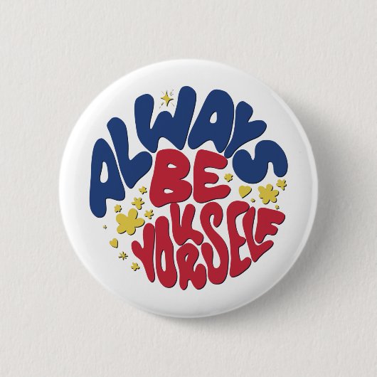 Altijd zelf - versterkende slogan ronde button 5,7 cm (Voorkant)