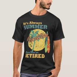 Altijd Zomer - Ontspannen Gepensioneerd leven Illu T-shirt