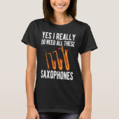 Alto Baritone Saxophone Reeds Tenor Soprano Saxoph T-shirt (Voorkant)