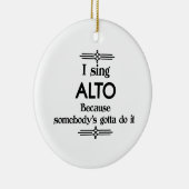 Alto - Iemand moet Funny Music Keramisch Ornament (Rechts)
