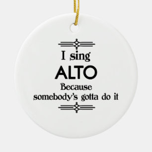 Alto - Iemand moet Funny Music Keramisch Ornament