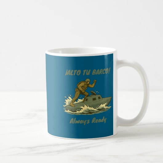 Alto Tu Barco! Coast Guard Novelty Gift  Koffiemok (Rechts)