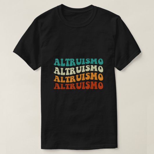 Altruismo Selfless Giving Inspiration Retro Groovy T-shirt (Design voorkant)