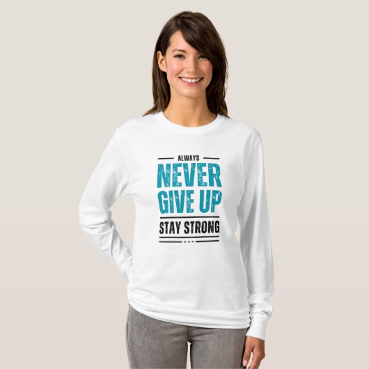 Alway Never Give Up – Motivational Tri-blend shirt (Voorkant volledig)