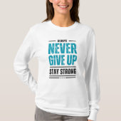 Alway Never Give Up – Motivational Tri-blend shirt (Voorkant)