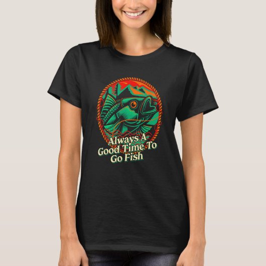 Always A Good Time To Go Fish Summer Fishing Tropi T-shirt (Voorkant)