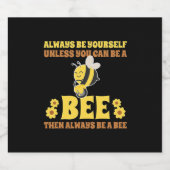 Always Be A Bee Bier Etiket (Enkel label)