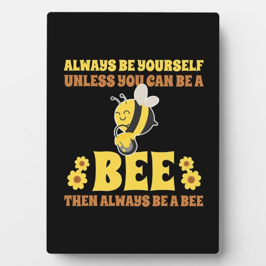 Always Be A Bee Fotoplaat (voorkant)