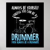 Always Be a Drummer Funny Drum Quotes Poster (Voorkant)