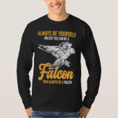 Always Be a Falcon  Falconry T-shirt (Voorkant)